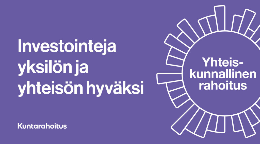 Otsikkokuva - investointeja yksilön ja yhteisön hyväksi.