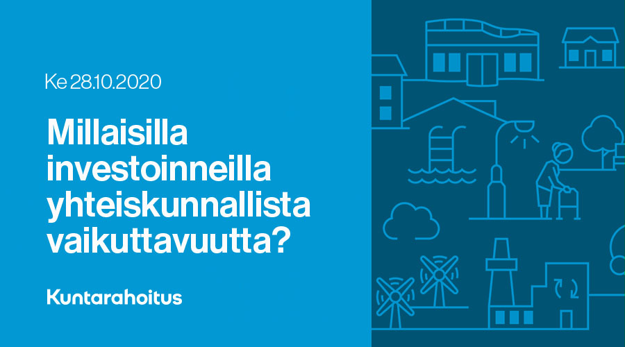 Otsikkokuva webinaari: ke 28.10.2020 Millaisilla investoinneilla yhteiskunnallista vaikuttavuutta?